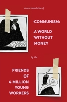 Communism: a World Without Money 1957112271 Book Cover