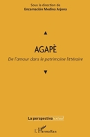 Agapè: De l'amour dans le patrimoine littéraire (Perspectiva Textual) (Spanish Edition) 234315869X Book Cover