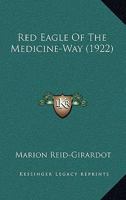 Red Eagle Of The Medicine-Way 1117884376 Book Cover