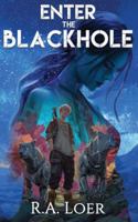 Enter the Blackhole 1965754090 Book Cover