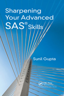 Sharpening Your Advanced SAS Skills 1482240378 Book Cover