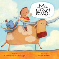 Hello, Texas! 1402767692 Book Cover