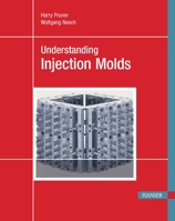 Understanding Injection Molds 1569905274 Book Cover