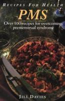 Pms: Over 100 Recipes For Overcoming Premenstrual Syndrome 0722531400 Book Cover