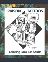 Prison Tattoos Coloring Book For Adults 0578236710 Book Cover