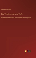 Otto Weddigen und seine Waffe: aus seinen Tagebüchern und nachgelassenen Papieren 336861567X Book Cover