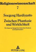 Zwischen Phantasie Und Wirklichkeit: Der Islam Im Spiegel Des Deutschen Denkens Im 19. Jahrhundert 3631441347 Book Cover