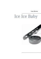 Ice Ice Baby 3741290793 Book Cover