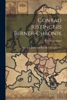 Conrad Justingers Berner-Chronik: Von Anfang der Stadt Bern bis in das Jahr 1421 1022854895 Book Cover