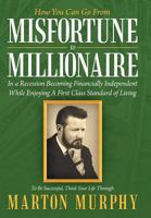 Misfortune to Millionaire 1479729795 Book Cover