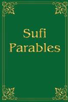 Sufi Parables 149540790X Book Cover