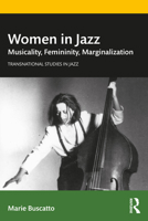 Women in Jazz: Musicality, Femininity, Marginalization 1032011785 Book Cover