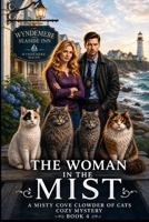 The Woman in the Mist: A Clowder of Cats Cozy Mystery Book 4 B0GRR59XWN Book Cover