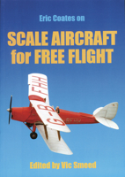 Scale Aircraft for Free Flight 1854861670 Book Cover