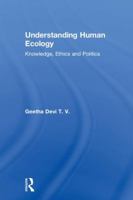 Understanding Human Ecology: Knowledge, Ethics and Politics 1138055638 Book Cover