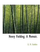 Henry Fielding: a Memoir 1419123343 Book Cover