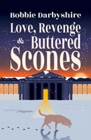 Love, Revenge & Buttered Scones 1788641590 Book Cover
