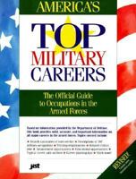 America's Top Military Careers: The Official Guide to Occupations in the Armed Forces 1563703106 Book Cover