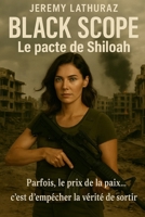 BLACK SCOPE – LE PACTE DE SHILOAH – (BLACK SCOPE (français)) (French Edition) B0F7G7M2PZ Book Cover