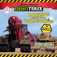 Dinotrux: Rolling with the Rollodons! 0316431540 Book Cover