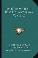 Aventuras De Gil Blas De Santillana V3 (1815) 1167587448 Book Cover