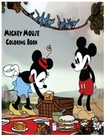 Mickey Mouse Coloring Book: An Activity and Learning Book for Toddlers through Fun and Excitement. 1704562198 Book Cover