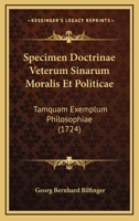 Specimen Doctrinae Veterum Sinarum Moralis Et Politicae: Tamquam Exemplum Philosophiae (1724) 1166194175 Book Cover
