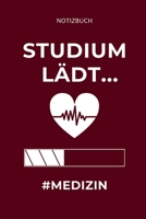 Notizbuch Studium l�dt... #Medizin: A5 Studienplaner witziger Spruch f�r zuk�nftige �rzte Medizinstudium Semesterplaner Studentennotizbuch Mediziner Tagebuch Physikum Studienbeginn 1695374630 Book Cover