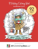 Enjoy the Simple Things: A Holiday Coloring Book for Kids 1 to 92 0692586725 Book Cover