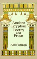 Ancient Egyptian Poetry and Prose 048628767X Book Cover