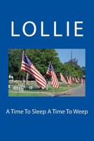 A Time To Sleep A Time To Weep 1499781245 Book Cover