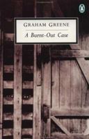 A Burnt-Out Case 0140185399 Book Cover