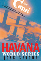 Havana World Series: A Novel 0802141862 Book Cover