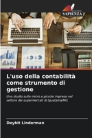 L'uso della contabilità come strumento di gestione: Uno studio sulle micro e piccole imprese nel settore dei supermercati di Iguatama/MG 6206327744 Book Cover