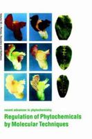 Recent Advances In Phytochemistry, Volume 35: Regulation Of Phytochemicals By Molecular Techniques 0080439772 Book Cover