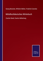 Mittelhochdeutsches Wörterbuch: Zweiter Band, Zweite Abtheilung B0BPQ7WYG3 Book Cover