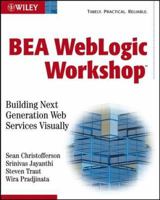 BEA WebLogic Workshop: Building the Next Generation Web Services Visually 076451797X Book Cover