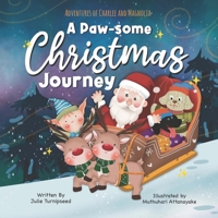 Adventures of Charlee and Magnolia: A Paw-some Christmas Journey B0CNSY32YS Book Cover