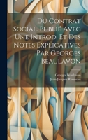 Du contrat social. Publié avec une introd. et des notes explicatives par Georges Beaulavon 1020482990 Book Cover