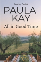 All in Good Time (Legacy Series, Book 6) 0692491937 Book Cover