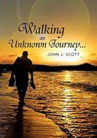 Walking an Unknown Journey... 1456802348 Book Cover
