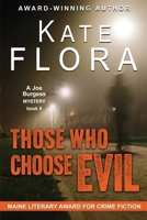 Those Who Choose Evil (Joe Burgess Mystery) 1644577100 Book Cover