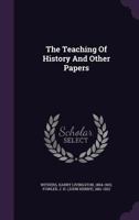 The Teaching Of History And Other Papers 1165681919 Book Cover