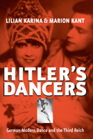 Hitler's Dancers: German Modern Dance And The Third Reich 1571816887 Book Cover