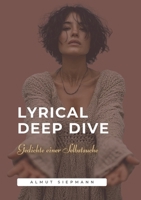 Lyrical Deep Dive: Gedichte einer Selbstsuche 3695172118 Book Cover