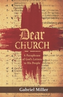 Dear Church: A Paraphrase of God's Letters to His People 0998760870 Book Cover