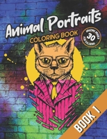 Animal Portraits Coloring Book - Book 1: 30 Amazing Animal Illustration Images for Coloring: For Adults, Teens, Kids and Animal Lovers B08L59ZMW9 Book Cover