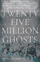 Twenty Five Million Ghosts 1788033140 Book Cover