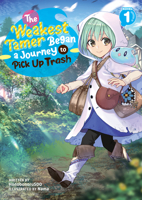 The Weakest Tamer Began a Journey to Pick Up Trash (Light Novel) Vol. 1 1638584052 Book Cover