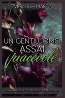 Un gentiluomo assai piacevole: Una variazione di Orgoglio e Pregiudizio (Italian Edition) B0GW9CW9L2 Book Cover